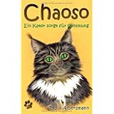 Chaoso: Ein Kater sorgt f�r Stimmungvon "Lydia Albersmann"