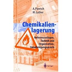 Chemikalienlagerung: Referenzanlagen, Technik und Organisation, Genehmigungspraxis