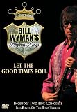 Bill Wyman And The Rhythm Kings - Let The Good Times Roll [2004] [DVD] [1995]
