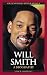 Will Smith: A Biography (Greenwood Biographies)