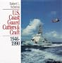 U.S. Coast Guard Cutters and Craft: 1946-1990