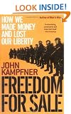 Freedom for Sale: How We Made Money and Lost Our Liberty