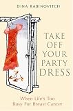 Review Pocket Books  / Take Off Your Party Dress: When Life's Too Busy for Breast Cancer