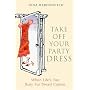 Take Off Your Party Dress: When Life's Too Busy for Breast Cancer