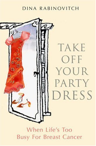 Take Off Your Party Dress: When Life's Too Busy for Breast Cancer