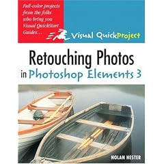 Retouching Photos in Photoshop Elements 3 (Visual QuickProject)