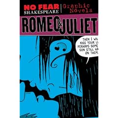 Romeo and Juliet (No Fear Shakespeare Graphic Novels) (No Fear Shakespeare Illustrated)