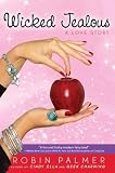 Wicked Jealous: A Love Story by Palmer, Robin(July 19, 2012) Paperback