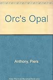 Orc's opal