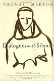 Dialogues With Silence: Prayers &amp; Drawings (0060656026) by Thomas Merton