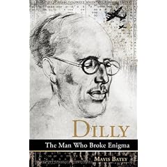 Dilly: The Man Who Broke Enigma