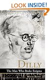 Dilly: The Man Who Broke Enigma