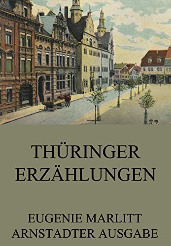 Thüringer Erzählungen: Vollständige Ausgabe (German Edition)