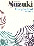 Suzuki Harp School, Vol 2: Harp Part (Suzuki Method Core Materials)