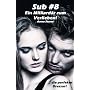 Sub #8 - Ein Milliard�r zum Verlieben!: ... die pe&hellip von Anna Sturm