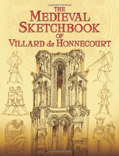 The Medieval Sketchbook of Villard de Honnecourt (Dover Fine Art, History of Art)