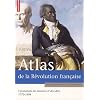 Atlas de la R�volution fran�aise : Circulations des hommes et des id�es, 1770-1804