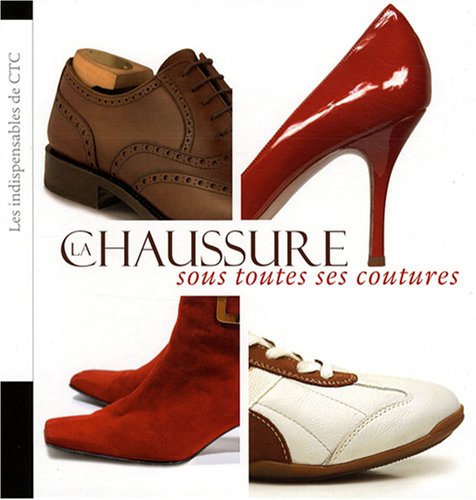 La Chaussure sous toutes ses coutures