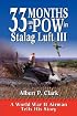33 Months As A POW In Stalag Luft III: A WWII Airman Tells His Story