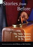 cover of Stories from Before: The New Voices of Immigrants in St. Louis