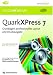 Computer Software : QuarkXPress 7 - der Praxisleitfaden
