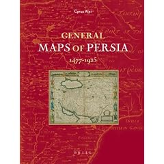 General Maps of Persia 1477 - 1925 (Handbook of Oriental Studies: Section 1, the Near and Middle East)