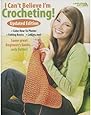 Leisure Arts-I Can't Believe I'm Crocheting