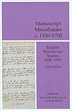 Manuscript miscellanies, c. 1450-1700