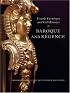 French Furniture and Gilt Bronzes: Baroque and Regence (Getty Trust Publications: J. Paul Getty Museum)
