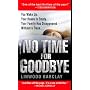 No Time for Goodbye