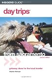 Day Trips from Sacramento, 2nd (Day Trips Series)