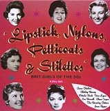 Lipstick Nylons Petticoats and Stiletos; Brit Girls of the 50s