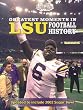 Greatest Moments in LSU Football History