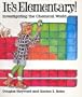 It's Elementary: Investigating the Chemical World