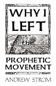 Why I Left the Prophetic Movement
