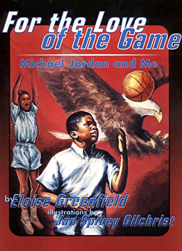 For the Love of the Game: Michael Jordan and Me (Trophy Picture Books)