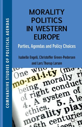 Morality Politics in Western Europe: Parties, Agendas and Policy Choices (Comparative Studies of Political Agendas)