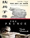 The Art of War by Sun Tzu (with commentary) and The Prince by Niccolo Machiavelli (Classic Collections)