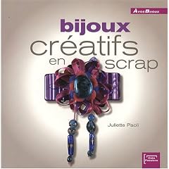 Bijoux cr�atifs en scrap (ancien prix �diteur 13 euros)