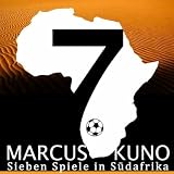 Sieben Spiele Unserer Mannschaft In Suedafrika