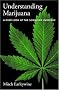 Understanding Marijuana: A New Look at the Scientific Evidence