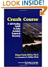 Crash Course: A Self-Healing Guide to Auto Accident Trauma and Recovery