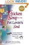 Chicken Soup for the Pet Lover's Soul: Stories About Pets as Teachers, Healers, Heroes and Friends (Chicken Soup for the Soul)