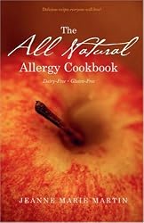 TheAllNaturalAllergyCookbook:Dairy-Free,Gluten-Free