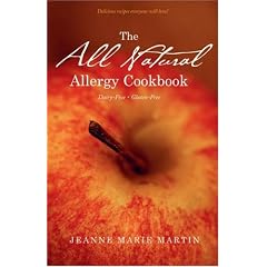 All Natural Allergy Cookbook: Delicious Recipes Everyone Will Love!