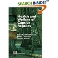 Health and Welfare of Captive Reptiles by Clifford Warwick, F.L. Frye, and J.B. Murphy