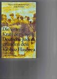 Produkt-Bild: Die rettende Kraft der Utopie. Deutsche Juden gr&uuml;nden den Kibbuz Hasorea