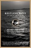 Restless Wave: My Life in Two Worlds