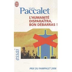L'humanité disparaîtra, bon débarras !