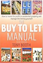 The Buy to Let Manual: How to Invest for Profit in Residential Property and Manage the Letting Yourself